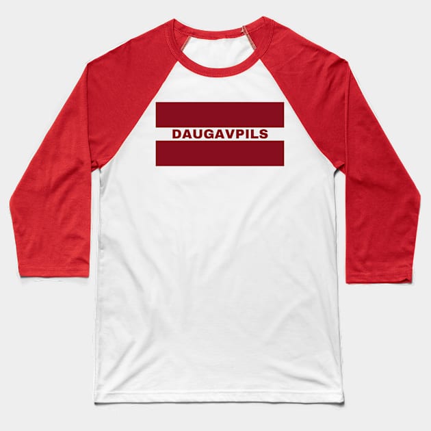 Daugavpils City in Latvian Flag Baseball T-Shirt by aybe7elf